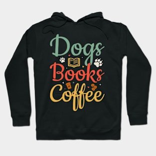 Dogs Books Coffee Hoodie